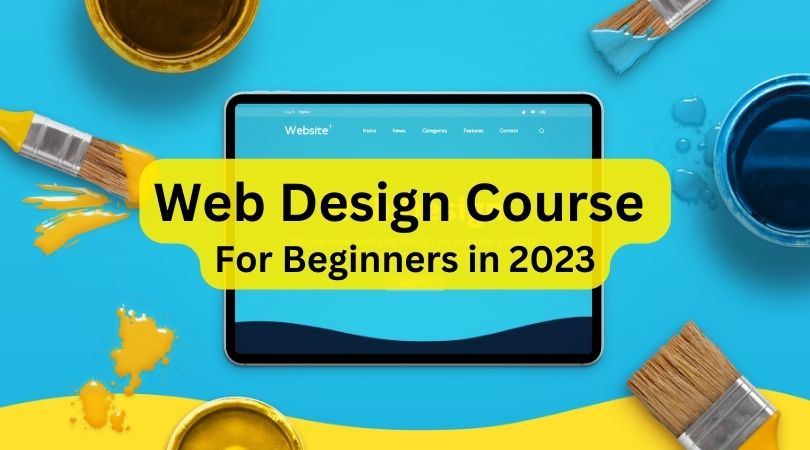 Web Design Course for Beginners in 2023